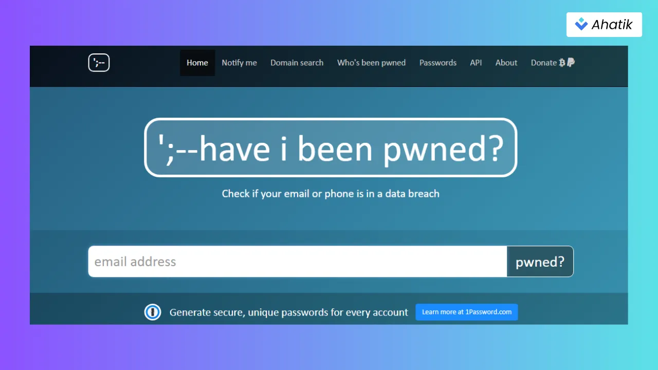 Have I Been Pwned - Ahatik.com